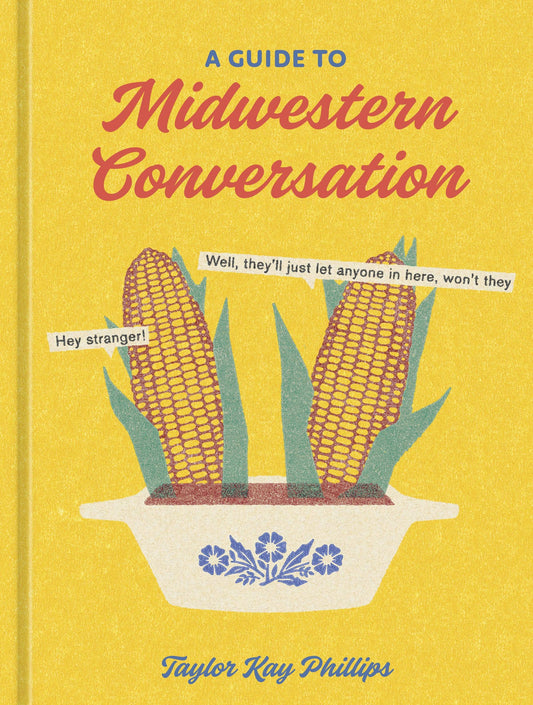 A Guide to Midwestern Conversation Book